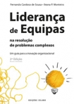 LIDERANCAS DE EQUIPAS NA RESOLUCAO DE PROBLEMAS COMPLEXOS 2 EDICAO - um guia para a inovacao organizacional