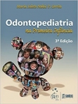 Odontopediatria na Primeira Infância - 3ª/2010