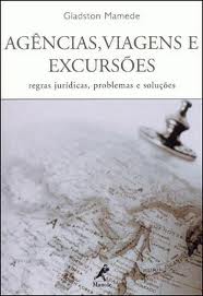 AGENCIAS VIAGENS E EXCURSOES - REGRAS JURIDICAS PROBLEMAS E SOLUCOES