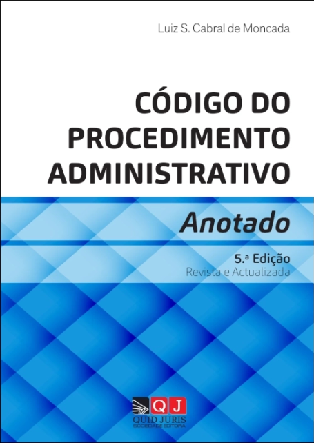 CÓDIGO DO PROCEDIMENTO ADMINISTRATIVO ANOTADO- 5ª EDIÇÃO