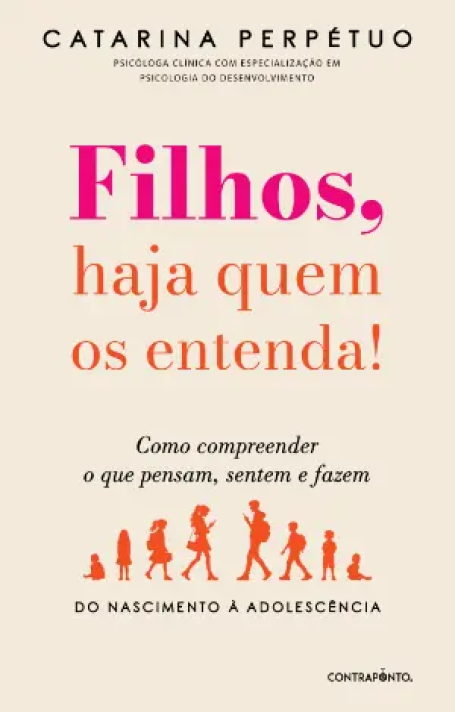 FILHOS, HAJA QUEM OS ENTENDA!