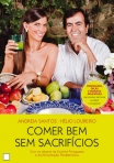 COMER BEM SEM SACRIFICIOS - com os sabores da Cozinha Portuguesa e da Alimentacao Mediterranica