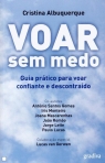 VOAR SEM MEDO - guia pratico para voar confiante e descontraido