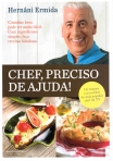 CHEF, PRECISO DE AJUDA - cozinhar bem pode ser muito facil