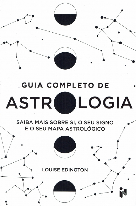 GUIA COMPLETO DE ASTROLOGIA - saiba mais sobre si, o seu signo e o seu mapa astrologico