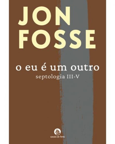 O EU É UM OUTRO septologia III-V