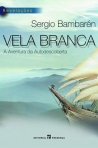 VELA BRANCA A AVENTURA DA AUTODESCOBERTA