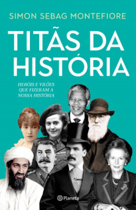 TITÃS DA HISTÓRIA - Heróis e Vilões que Fizeram a Nossa História