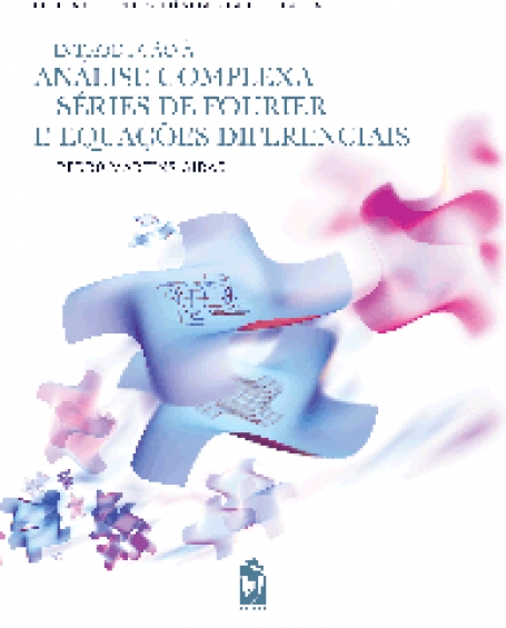 INTRODUÇÃO À ANÁLISE COMPLEXA, SÉRIES DE FOURIER E EQUAÇÕES DIFERENCIAIS