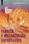 FABRICA DE MELANCOLIAS SUPORTAVEIS
