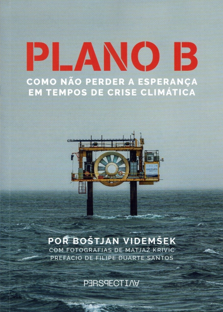 PLANO B - Como não Perder a Esperança em Tempos de Crise Climática