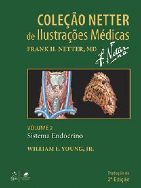 COLEÇÃO NETTER DE ILUSTRAÇÕES MÉDICAS - SISTEMA ENDÓCRINO -