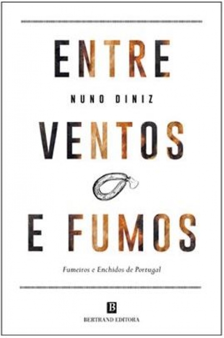 ENTRE VENTOS E FUMOS - Fumeiros e Enchidos de Portugal
