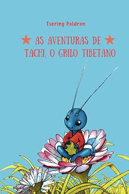 AS AVENTURAS DE TACHI, O GRILO TIBETANO