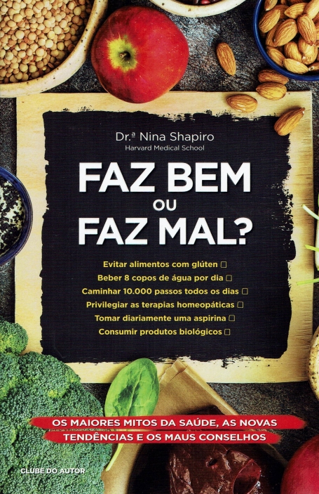 FAZ BEM OU FAZ MAL? os maiores mitos da saúde as novas tendências e os maus conselhos