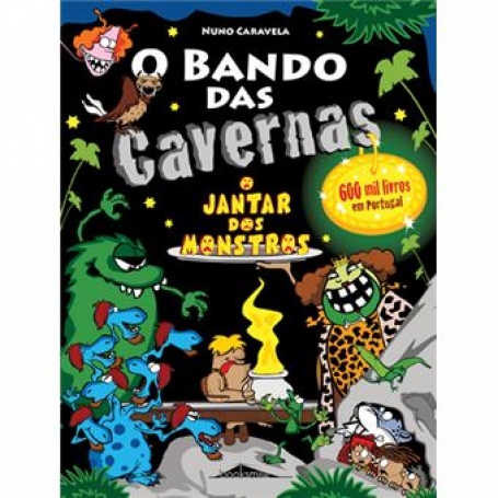 BANDO DAS CAVERNAS 26 - O JANTAR DOS MONSTROS