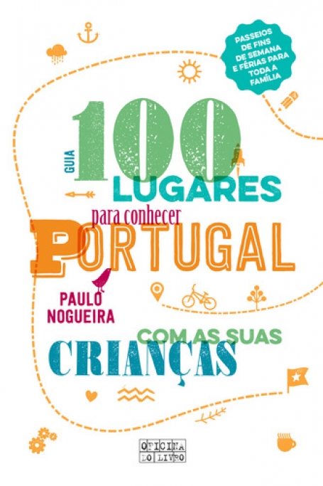 100 LUGARES PARA CONHECER PORTUGAL COM AS SUAS CRIANÇAS