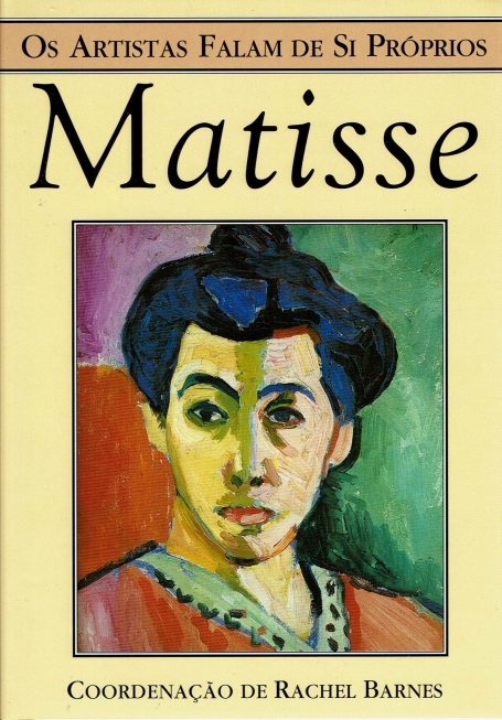 MATISSE os artistas falam de si proprios