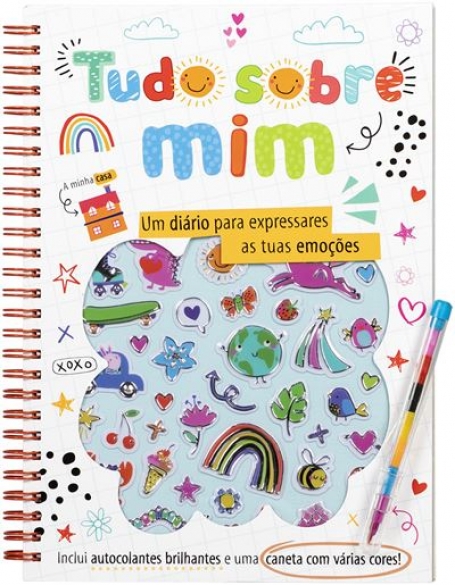72394.11 - TUDO SOBRE MIM - Um Diário Para Expressares as Tuas Emoções