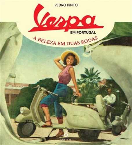 VESPA EM PORTUGAL - A Beleza em Duas Rodas