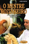 O MESTRE COZINHEIRO - COZINHA TRADICIONAL PORTUGUESA COZINHA FRANCESA DOÇARIA GELADOS