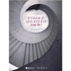 ONDE E QUE ESTA O AMOR?