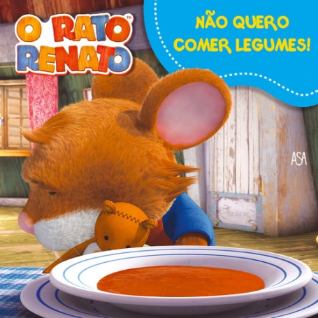 O RATO RENATO 7 - NAO QUERO LEGUMES
