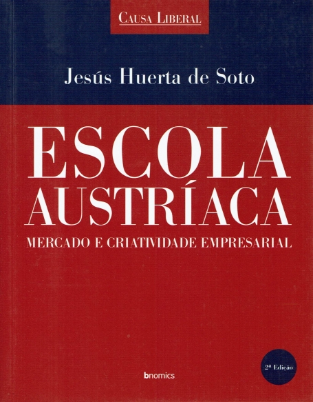 ESCOLA AUSTRIACA - MERCADO E CRIATIVIDADE EMPRESARIAL