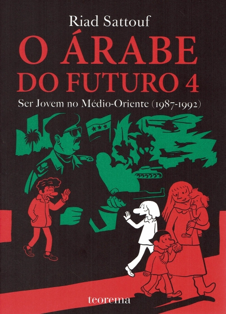 O ARABE DO FUTURO 4 - SER JOVEM NO MEDIO-ORIENTE (1987-1992)