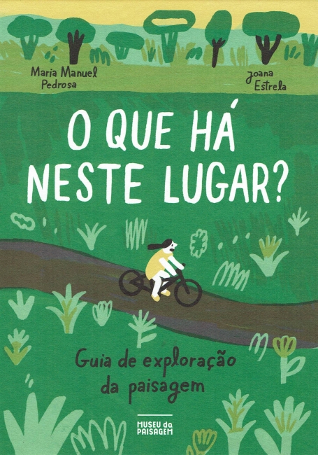 O QUE HÁ NESTE LUGAR? GUIA DE EXPLORAÇÃO DA PAISAGEM