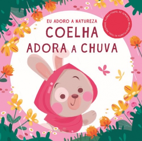 EU ADORO A NATUREZA : COELHA ADORA A CHUVA planta as tuas próprias flores, papel de sementes incluido