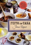 FEITO EM CASA 14ª edicao - mais de 250 receitas e conselhos de economia domestica