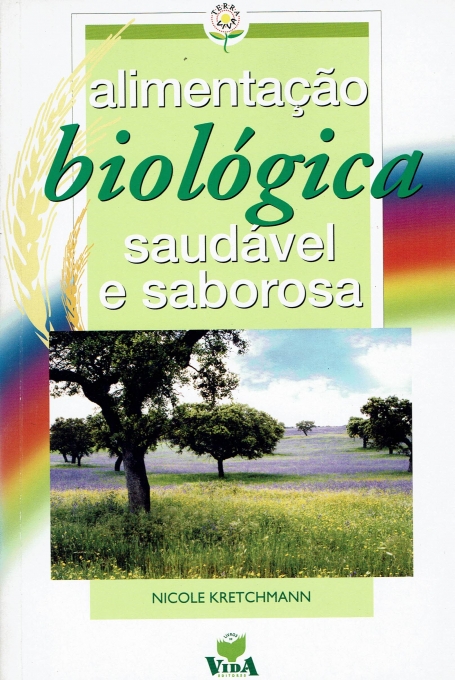 ALIMENTACAO BIOLOGICA SAUDAVEL E SABOROSA