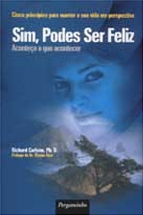 SIM PODES SER FELIZ - aconteca o que acontecer