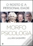 MORFOPSICOLOGIA - O ROSTO E A PERSONALIDADE