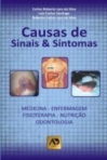 CAUSAS DE SINAIS E SINTOMAS - medicina, enfermagem, fisioterapia, nutricao e odontologia