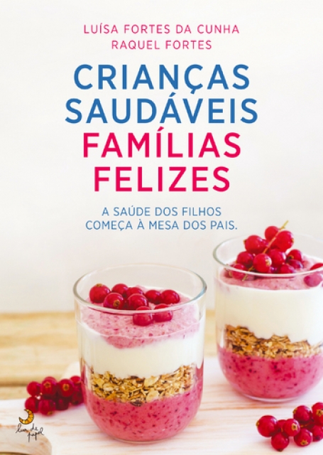 CRIANCAS SAUDAVEIS FAMILIAS FELIZES - A SAUDE DOS FILHOS COMECA A MESA DOS PAIS