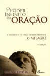 PODER INFINITO DA ORACAO - descoberta da forca capaz de produzir o milagre