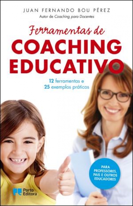 06300.10 - FERRAMENTAS DE COACHING EDUCATIVO - 12 ferramentas e 25 exemplos praticos