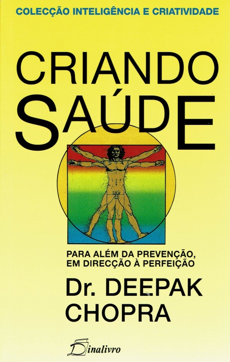 CRIANDO SAUDE - para alem da prevencao, em direccao a perfeicao