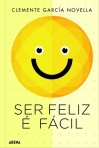 SER FELIZ E FACIL - DE O PRIMEIRO PASSO PARA SER FELIZ