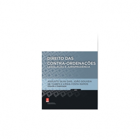 DIREITO DAS CONTRA-ORDENAÇÕES - LEGISLAÇÃO E JURISPRUDENCIA