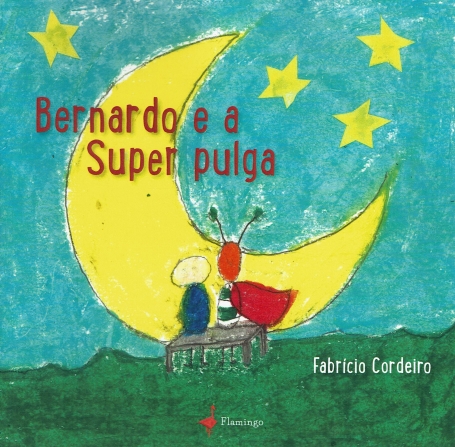 BERNARDO E A SUPER PULGA