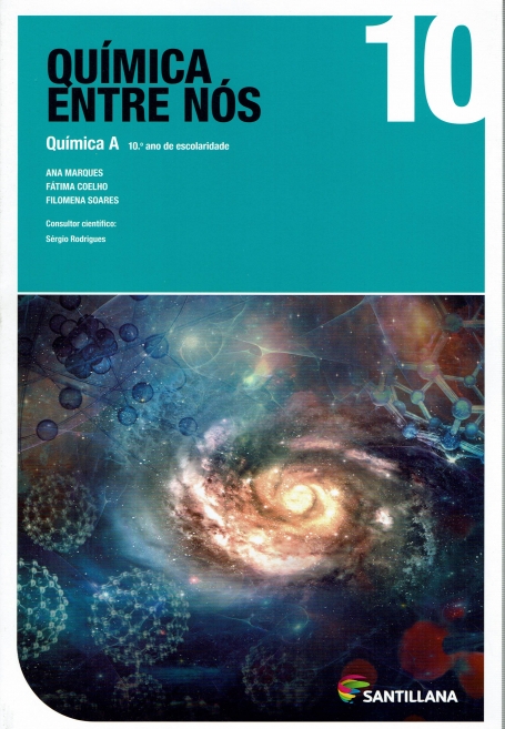QUIMICA ENTRE NOS - QUIMICA A 10º ANO - MANUAL DO ALUNO