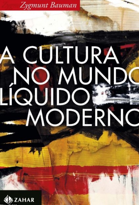 A CULTURA NO MUNDO LÍQUIDO MODERNO
