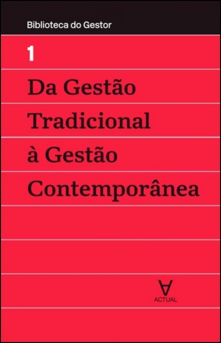 DA GESTÃO TRADICIONAL À GESTÃO CONTEMPORÂNEA