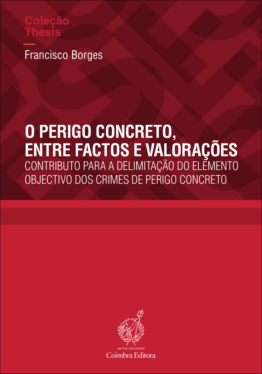 O Perigo Concreto. entre Factos e Valorações