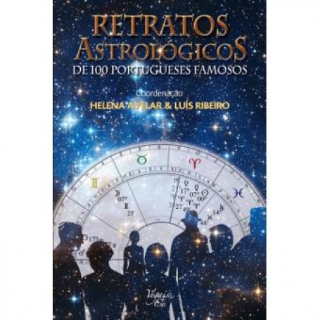 RETRATOS ASTROLOGICOS DE 100 PORTUGUESES FAMOSOS