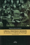 CIENCIA PRESTIGIO E DEVOCAO - OS JESUITAS E A CIENCIA EM PORTUGAL - SECULOS XIX E XX