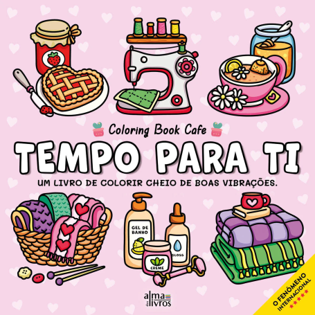 TEMPO PARA TI - UM LIVRO DE COLORIR CHEIO DE BOAS VIBRAÇÕES